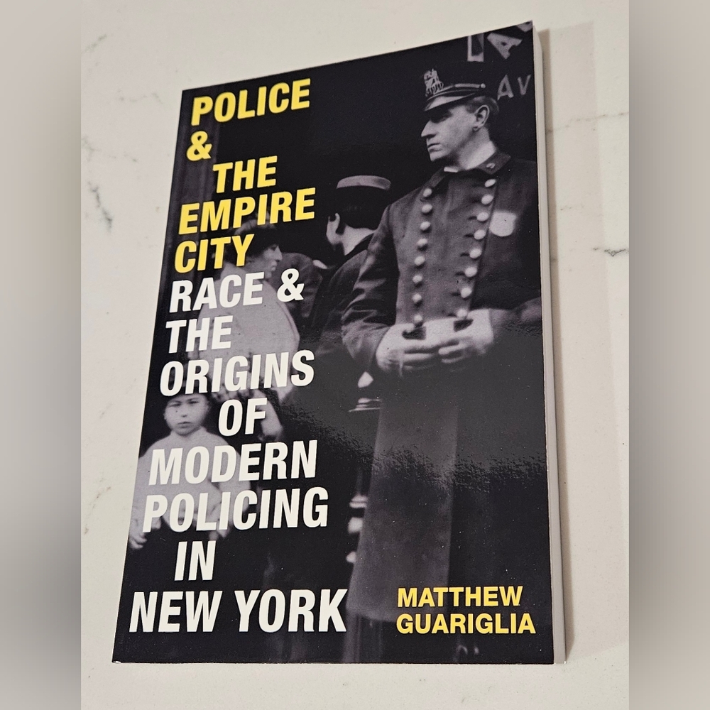 BOGO Police and the Empire City: Race and the Origins of Modern Policing in NY